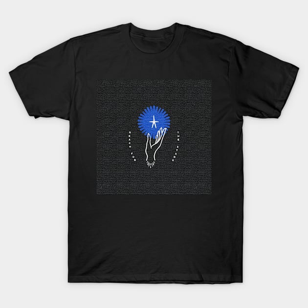 Reach For The Stars T-Shirt by Science Busters Podcast